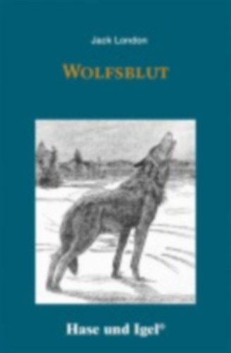London, Jack: Wolfsblut. Schulausgabe idegen