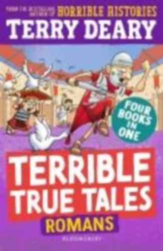 Deary, Terry: Terrible True Tales: Romans idegen