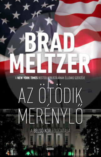 Brad Meltzer: Az ötödik merénylő e-Könyv