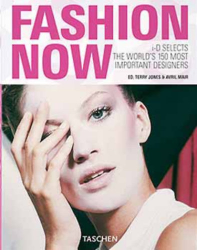 Edited by Terry Jones & Avril Mair: Fashion now antikvár