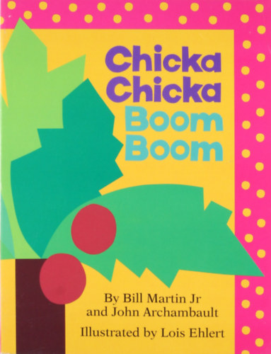 Bill Martin Jr., John Archambault: Chicka Chicka Boom Boom antikvár