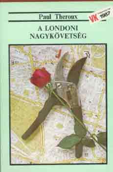 Paul Theroux: A londoni nagykövetség antikvár