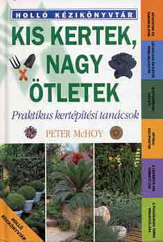 Peter McHoy: Kis kertek, nagy ötletek antikvár