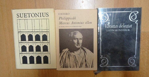 Suetonius, Marcus Tullius Cicero: 2 klasszikus római kötet + 1 ajándék kétnyelvű közmondásos könyv: Philippicák Marcus Antonius ellen, Caesarok élete + Varietas delectat antikvár