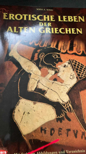 Sofia A. Souli: Das Erotische Leben der Alten Griechen antikvár