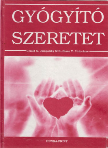 Jampolsky-Diane-Cirincione: Gyógyító szeretet antikvár