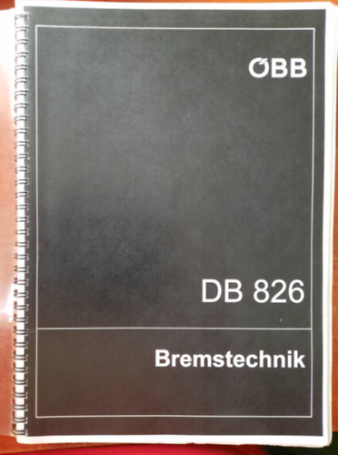 DB 826 - Bremstechnik - DB 826 Fékezési technológia antikvár