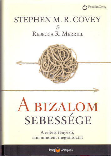 Rebecca R. Merrill, Covey, Stephenm.r.: A bizalom sebessége könyv