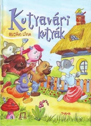 Bujáki Lívia: Kutyavári kutyák antikvár