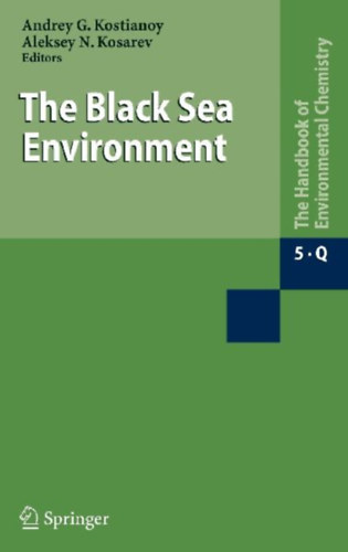 Kostianoy, Andrey G. - Kosarev, Aleksey N.: The Black Sea Environment idegen