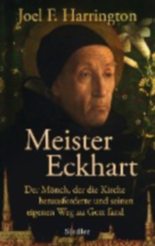 Harrington, Joel F.: Meister Eckhart idegen