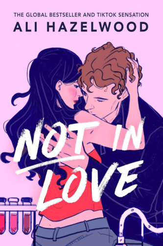 Ali Hazelwood: Not in Love idegen