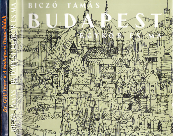 Biczó Tamás, Dr. Gáll Imre: Budapest egykor és ma + A budapesti Duna-hidak (2 mű) könyv