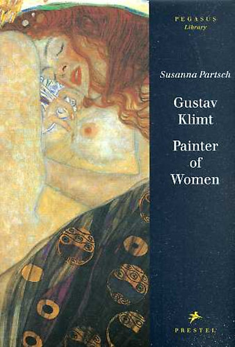 Susanna Partsch: Gustav Klimt: Painter of women idegen