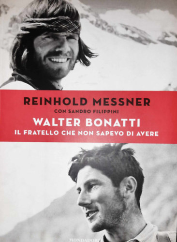 Reinhold Messner, Sandro Filippini: Il fratello che non sapevo di avere antikvár