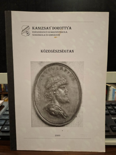 Maurer Miklósné (szerk.), Csonka Ferencné: Közegészségtan (Ápoló Szakképesítés Távoktatási Munkatankönyv) antikvár