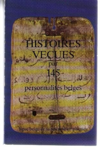 Collectif: Histoires Vécues Par 145 Personnalités Belges antikvár