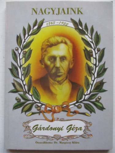 Dr. Margócsy Klára: Nagyjaink - Gárdonyi Géza antikvár