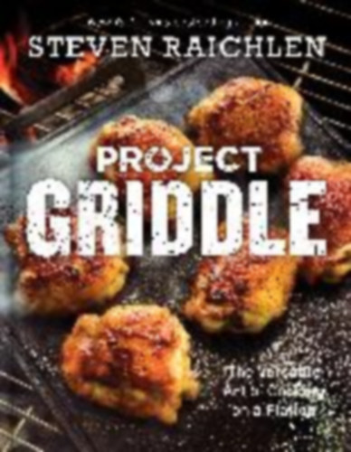 Raichlen, Steven: Project Griddle idegen