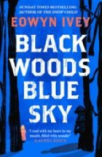 Ivey, Eowyn: Black Woods, Blue Sky idegen