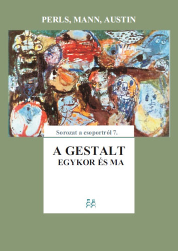 Fritz Perls: A Gestalt egykor és ma könyv