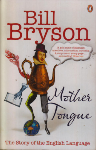 Bill Bryson: Mother Tongue - The Story of the English Language antikvár