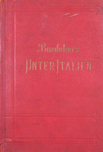 Karl Baedeker: Unteritalien, Sizilien, Malta, Tunis, Korfu. Handbuch für Reisende (Baedeker's) antikvár