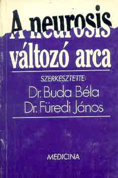 Dr. Buda Béla-Dr. Füredi János: A neurosis változó arca antikvár