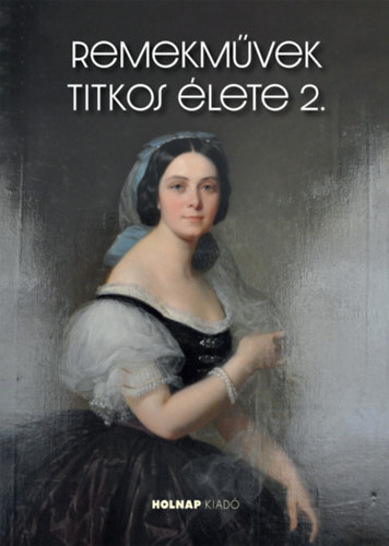 Remekművek titkos élete 2. könyv