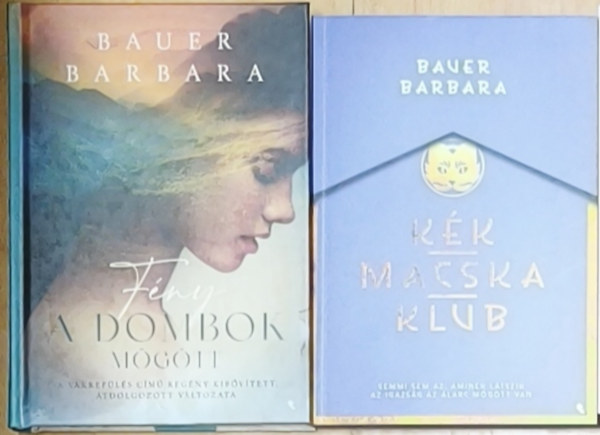 Bauer Barbara: 2db Bauer Barbara mű - Fény a dombok mögött, Kék Macska Klub antikvár