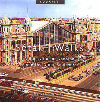 Csordás Lajos: Séták a 6-os villamos vonalán / Walks along the Great Boulevard antikvár