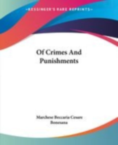 Cesare Bonesana, Marchese Beccaria: Of Crimes And Punishments idegen