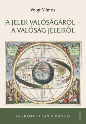 Voigt Vilmos: A jelek valóságáról - a valóság jeleiről könyv