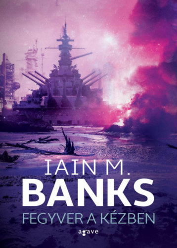 Iain M. Banks: Fegyver a kézben e-Könyv