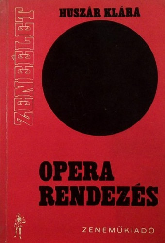 Huszár Klára: Operarendezés (Zeneélet) antikvár