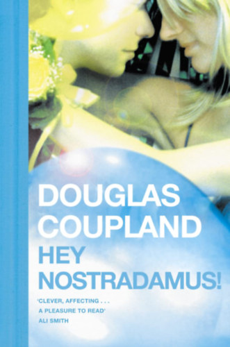 Douglas Coupland: Hey Nostradamus! antikvár