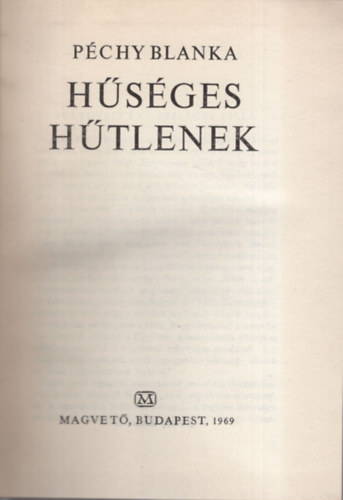 Péchy Blanka: Hűséges hűtlenek antikvár