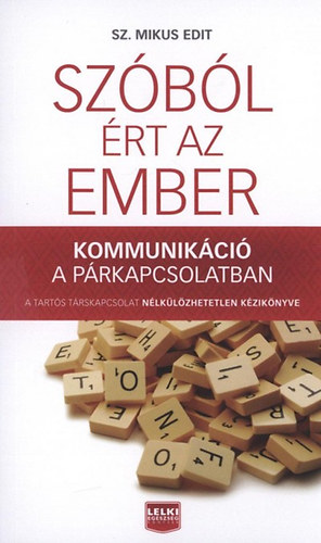 Sz. Mikus Edit: Szóból ért az ember - Kommunikáció a párkapcsolatban antikvár