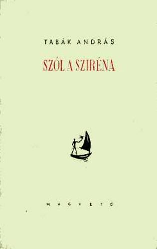 TABÁK ANDRÁS: Szól a sziréna antikvár
