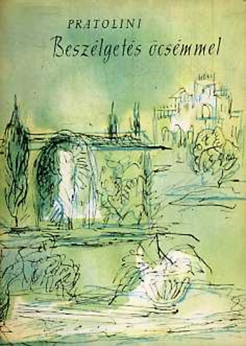 Vasca Pratolini: Beszélgetés öcsémmel antikvár