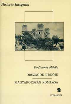 Ferdinandy Mihály: Országok úrnője - Magyarország romlása antikvár