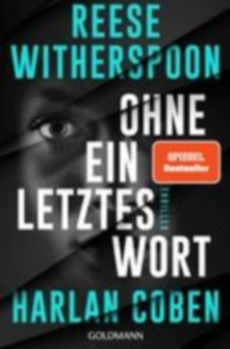 Coben, Harlan - Witherspoon, Reese: Ohne ein letztes Wort idegen