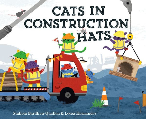 Bardhan-Quallen, Sudipta: Cats in Construction Hats idegen