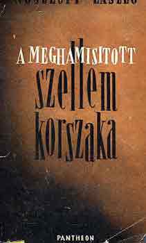 Noszlopi László: A meghamisított szellem korszaka antikvár