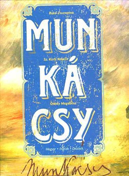 Bakó Zsuzsanna-Sz.Kürti Katalin-Ónody Magdolna: Munkácsy  antikvár
