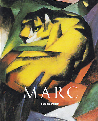 Susanna Partsch: Franz Marc 1880-1916 idegen