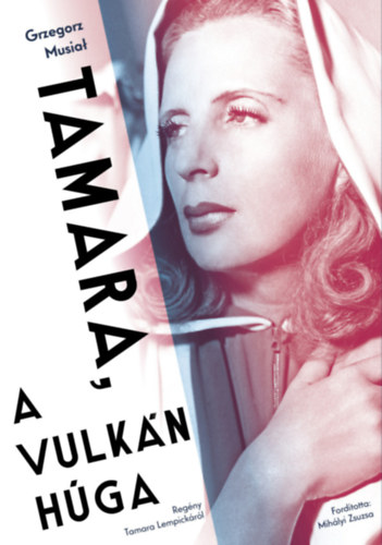 Grzegorz Musiał: Tamara, a vulkán húga könyv