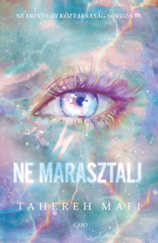 Tahereh Mafi: Ne marasztalj könyv