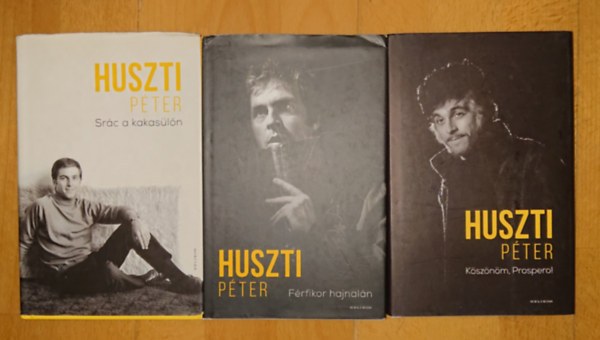 Huszti Péter: Huszti Péter 3 önéletrajzi köjyve: Srácc a kakasülőn, Férfikor hajnalán, Köszönöm, Prospero! antikvár