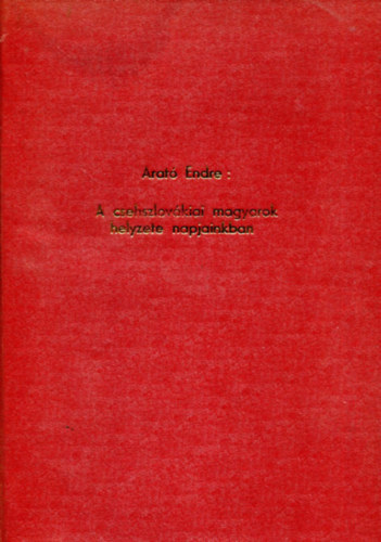 Arató Endre: A csehszlovákiai magyarok helyzete napjainkban antikvár